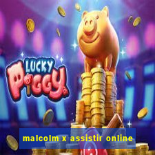 malcolm x assistir online